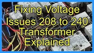 Fixing Voltage Issues 208 to 240 Transformer Explained