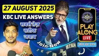 KBC Play Along Live Answer 27 August 2025 | Play KBC Live NOW and Win Big | KBC Superfast Answers