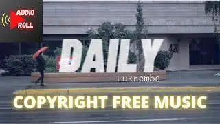 DAILY - LUKREMBO (Copyright Free Music) Lofi/Chill | AUDiO ROLL
