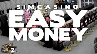 How to make a lot of money | SimCasino episode 2