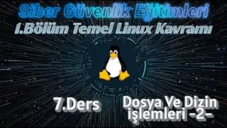 Siber Güvenlik Eğitimleri 1.Bölüm(Temel Linux) 7.Ders Dosya Ve Dizin İşlemleri 2 (cd & pwd)