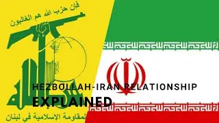 Hezbollah - Iran Relationship Explained