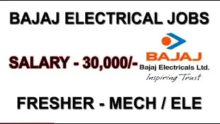 Bajaj Electrical limited Job Vacancy | Salary 30,000/- Fresher Interview | Mechanical / Electrical