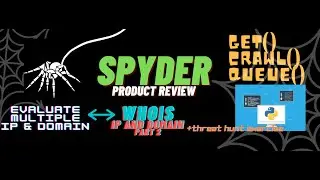 [Spyder] Part2- WHOIS Integration: Evaluate multiple IPs and Domains: CyberSecurity Automation