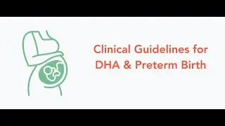 New Clinical Recommendations for DHA and Preterm Birth | Nutrition Talks