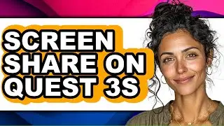 How to Screen Share on Quest 3s (easy Method)