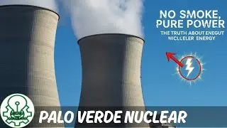 Palo Verde Nuclear: America's LARGEST Power Plant (No Water Needed?)
