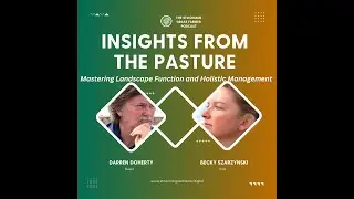 Understanding Landscape Function and Holistic Management with Darren Doherty