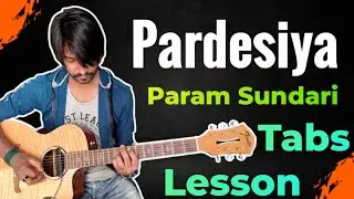 Pardesiya - Param Sundari | Guitar Tabs Lesson 1000% Accurate | Sonu Nigam | Crimson Guitar