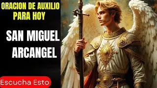 Oraci&oacute;n a San Miguel Arc&aacute;ngel para romper bloqueos, vencer el miedo y recuperar la paz