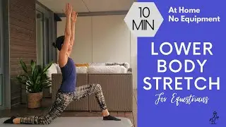 Stretching for Horse Riders | 10 Minute Lower Body Stretch Routine