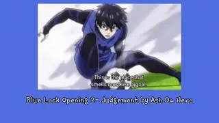 Blue Lock Opening 2-Judement by Ash Da Hero (Sped Up/Nightcore + Lyrics)