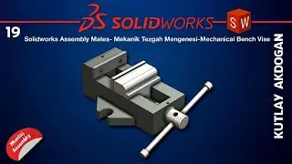 19-SW Assembly Mates- Mekanik Tezgah Mengenesi-Mechanical Bench Vise