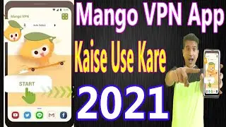 Mango VPN App Kaise Use Kare | how to use mango app | Mango VPN App
