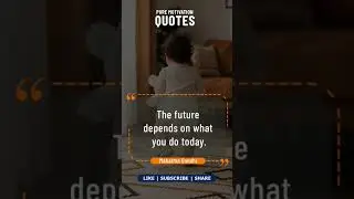 The Future Depends on What You Do Today | Powerful Motivational Quote 🔥 #quotes #future