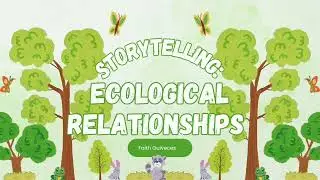 Group 2 - Audio Based Instructional Material (Storytelling: Ecological Relationships)