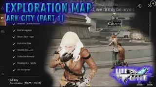 EXPLORATION MAP || ARK CITY || LIFEAFTER || PART 1