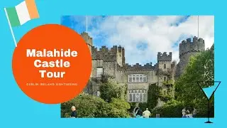 MALAHIDE CASTLE TOUR | Dublin Ireland Sightseeing