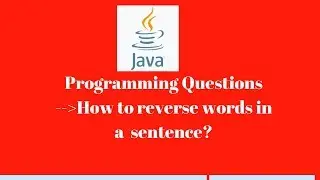 #9: Как переставить слова в предложении | Java-программы для собеседования на Selenium