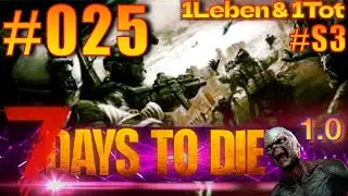 #S3 #025 ★ #1L1T ★ Befallene beseitigen und Lust auf Zombies ★ #7daystodie ★ Shadow | Deutsch
