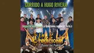 Corrido De Hugo Rivera