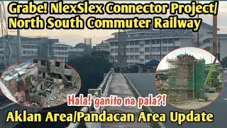Grabe! NlexSlex Connector Project/North South Commuter Railway Update Pandacan Area Hala! Ganito na?