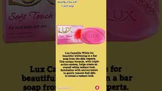 Benefits of lux soft touch soap