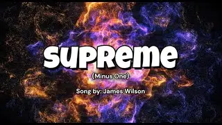 SUPREME (James Wilson) | KARAOKE VERSION