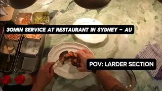POV: Larder Section in a Sydney Restaurant 🍽️🔥 / 30min of controlled caos 