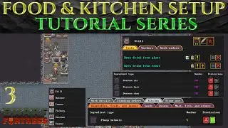FOOD & KITCHEN SETUP - Full DWARF FORTRESS Guide Ep 03
