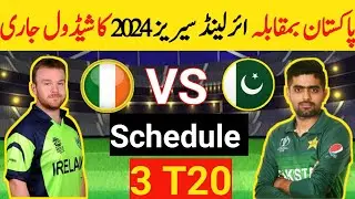 Pakistan vs Ireland T20 series schedule announced | Pakistan vs Ireland T20I Series Schedule 2024