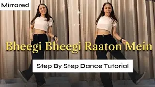 Bheegi Bheegi Dance Tutorial | STEP BY STEP | Easy to Follow