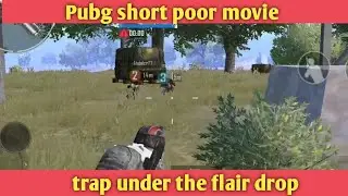 The short pubg poor movie under the flair drop/pubg mobile