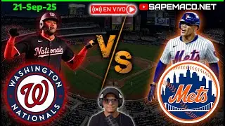 Washington NATIONALS vs New York METS, en Vivo. (21-Sep-25)