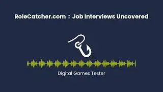 Digital Games Tester : Job Interviews Uncovered