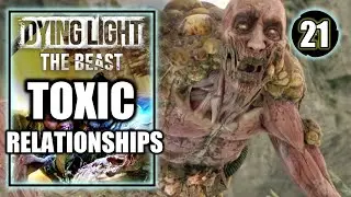 Dying Light The Beast - Toxic Relationships - Toxin Boss Fight - Playthrough Part 21