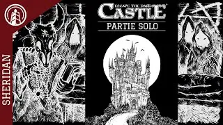 ESCAPE THE DARK CASTLE - PARTIE SOLO.