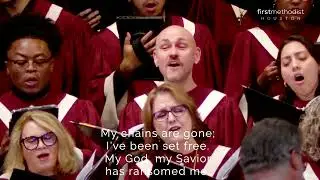 Amazing Grace (My Chains Are Gone) -arr. Joel Raney; First Methodist Houston, 2/12/2023