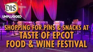 Browsing Merchandise, Buying Pins & Eating at Taste of EPCOT Food & Wine Festival!