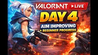 Valorant Live | Day 4 | Aim Improving & Beginner Progress