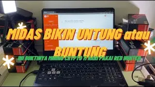 MIDAS BIKIN UNTUNG ATAU BUNTUNG??INI BUKTINYA MINING CRYPTO 11 HARI PAKAI RED HUNTER!!!