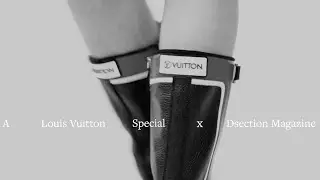 Louis Vuitton x dsection Magazine