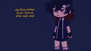 &laquo; my three phobias &bull; READ DESC FOR DISCLAIMER &bull; jasper &raquo;