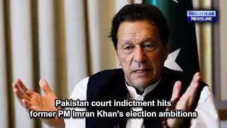 Pakistan court indictment hits former PM Imran Khan's election ambitions