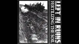 Left In Ruins &ndash; Fertilizing The Soil [EP]