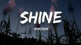 Spektrem - Shine (Lyrics)
