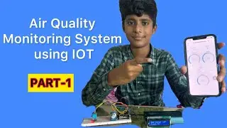 How to make Air Quality,Humidity,Temperature Monitoring System using IOT