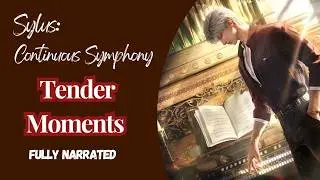Sylus: Continuous Symphony | Tender Moments | Fully narrated