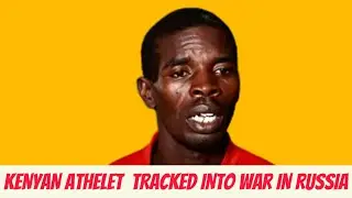 Kenyan Runner TRICKED Into Russian Army &ndash; Captured by Ukraine!