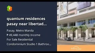 quantum residences pasay near libertad cartimar taft ave pasay
